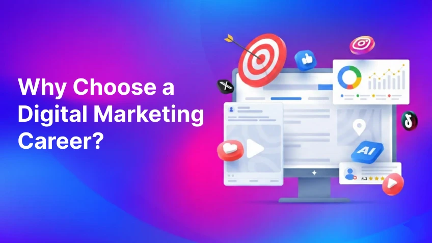 Reasons to Choose a Digital Marketing Career