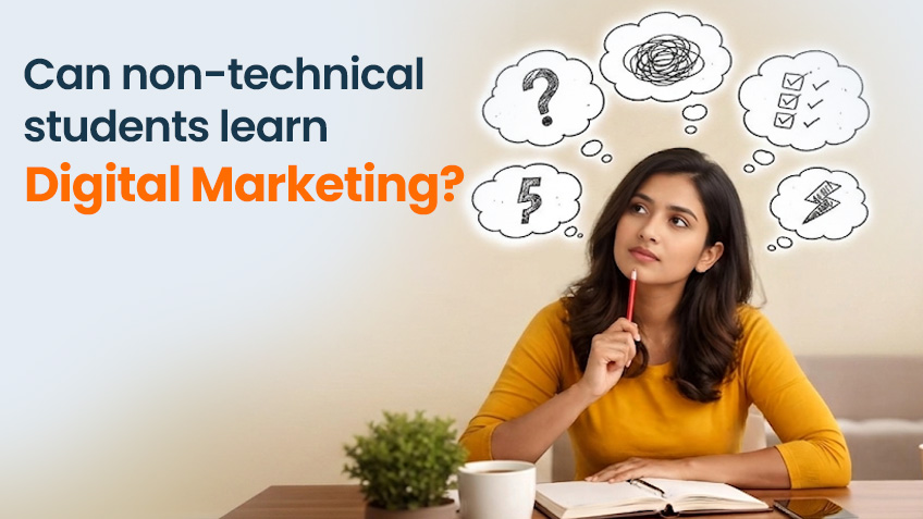 Can Non-Technical Students Learn Digital Marketing?